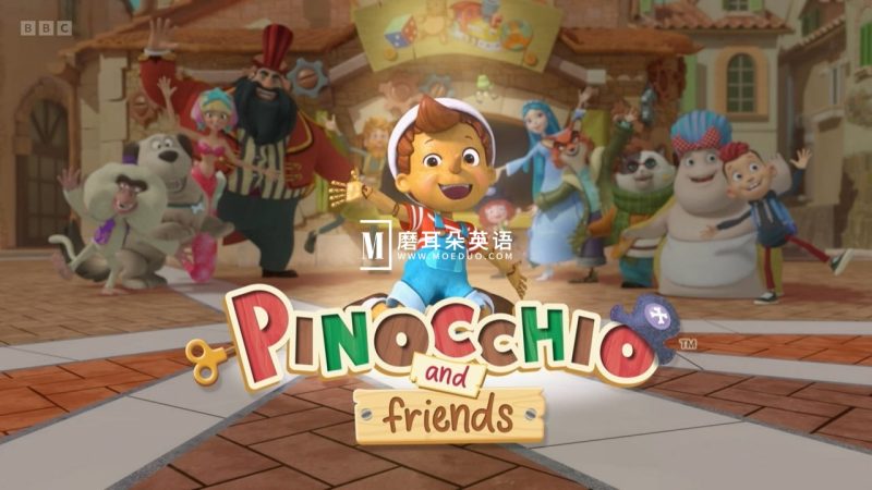 BBC英语动画片《Pinocchio and Friends 木偶奇遇记》全1-2集共51集，1080P高清视频带英文字幕，带配套音频MP3，百度网盘下载！ - 磨耳朵英语